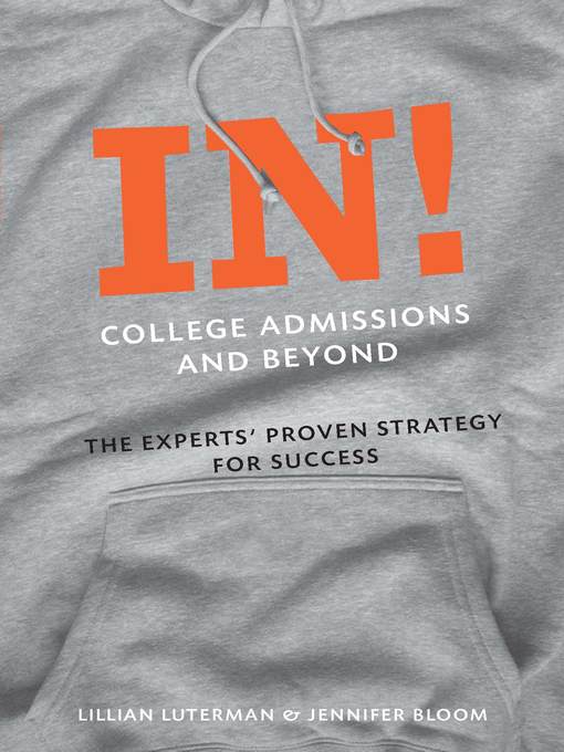 Title details for In! College Admissions and Beyond by Lillian Luterman - Available